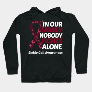 In Our Family Nobody Fights Alone Sickle Cell Awareness Hoodie